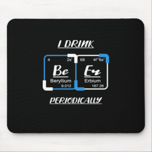 Tapis De Souris Cadeau d'anniversaire Je Bois Périodiquement De