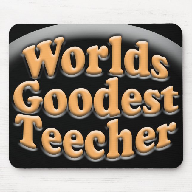 Tapis De Souris Cadeau drôle de professeur de Goodest Teecher des (Devant)