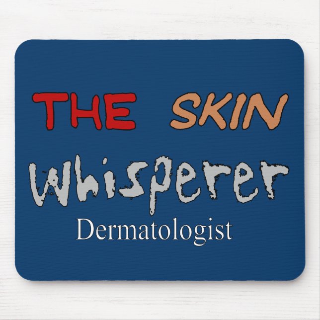 Tapis De Souris Cadeaux de dermatologue le Whisperer de peau (Devant)