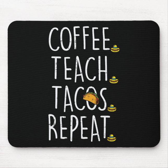 Tapis De Souris Café Enseigner Tacos Répéter Cinco De Mayo Mexicai (Devant)