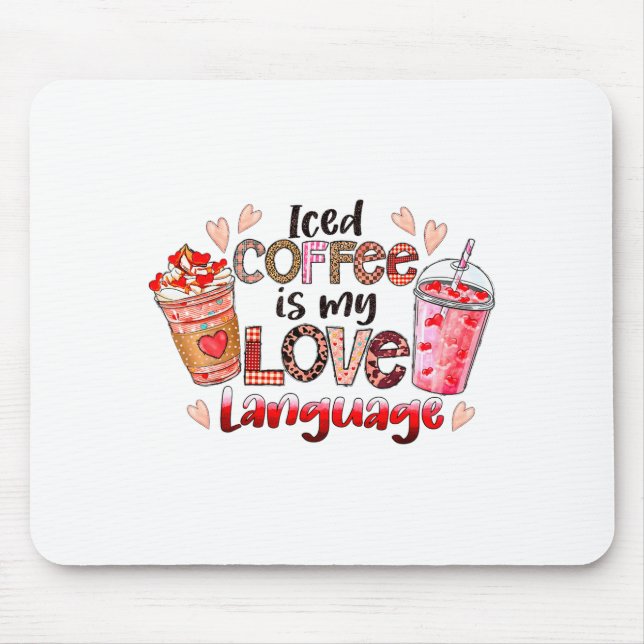 Tapis De Souris Café Glacé Est Mon Langage D'Amour Saint-Valentin  (Devant)