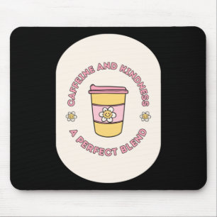 Tapis De Souris Caféine Et Gentillesse Un Mélange Parfait À Emport