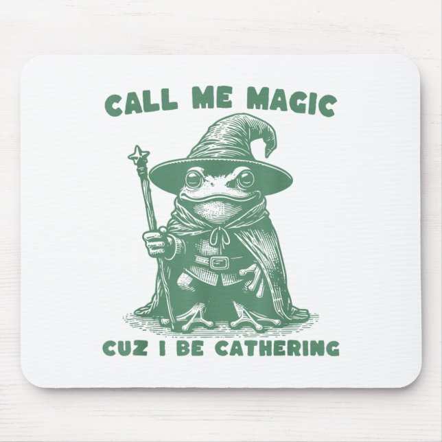 Tapis De Souris Call Me Magic Cuz I Be Gathering, Funny Wizard Fro (Devant)