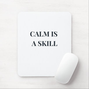 Tapis De Souris Calme Est une Compétence Typographie Minimaliste