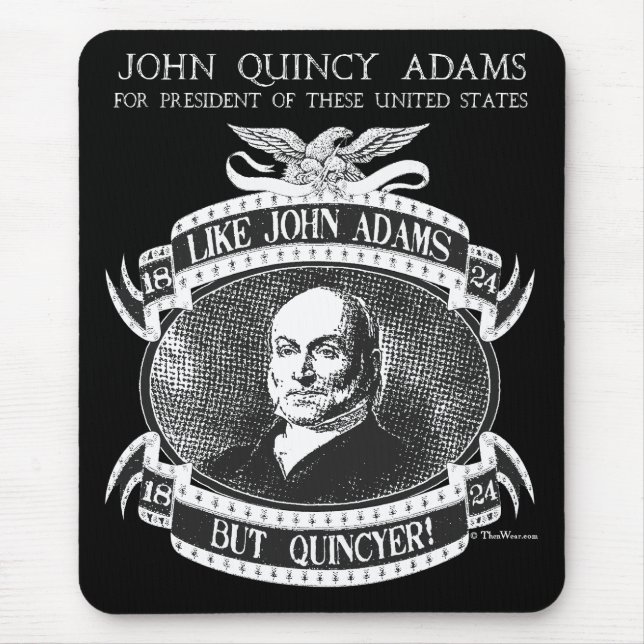 Tapis De Souris Campagne Mousepad de John Quincy Adams 1824 (Devant)