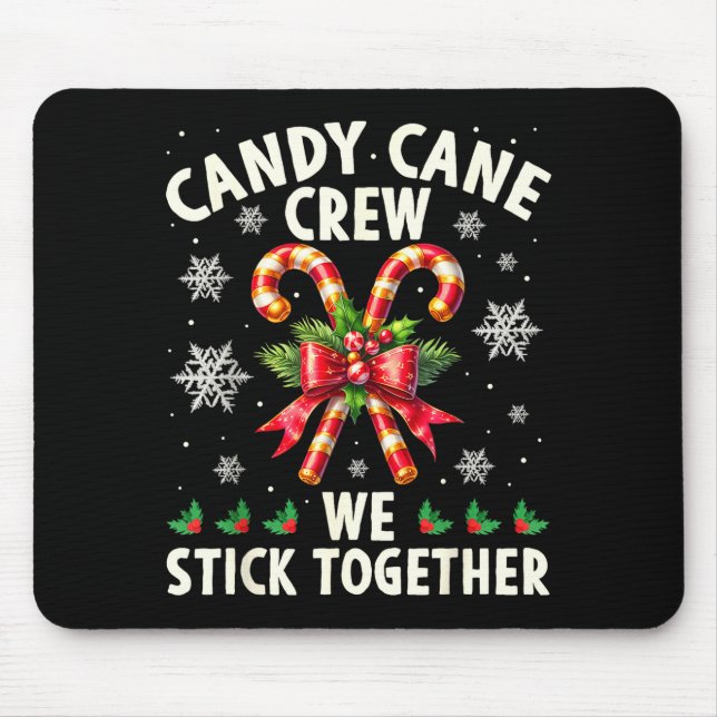 Tapis De Souris Candy Cane Crew We Stick Together Christmas Costum (Devant)
