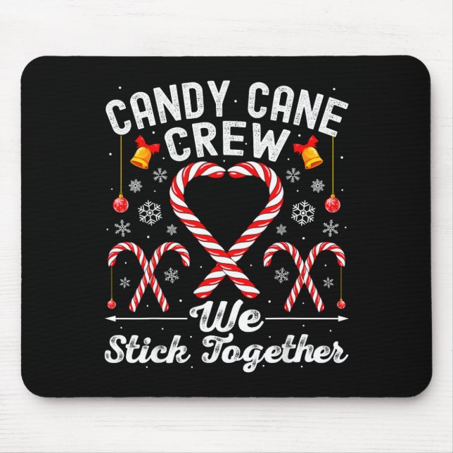Tapis De Souris Candy Cane Crew We Stick Together Family Matching  (Devant)