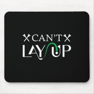 Tapis De Souris Cant Lay Up Logo Funny Golf