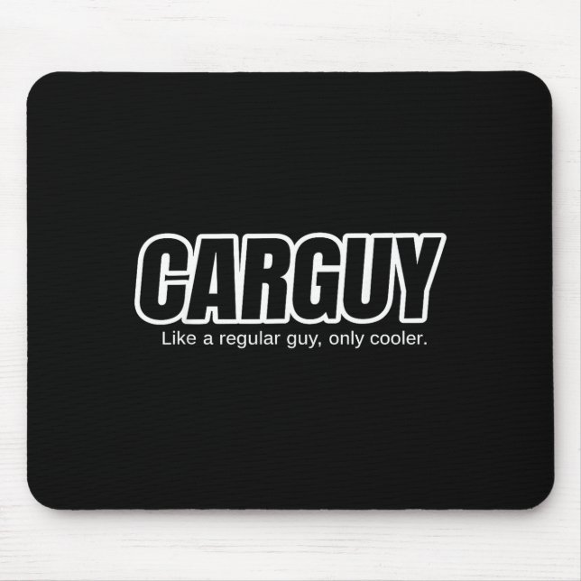 Tapis De Souris Car Guy Gift - Carguy Like A Regular Guy, Only Coo (Devant)