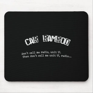 Tapis De Souris Car Ramrod Ne m'appelez pas Radio Super Troopers C