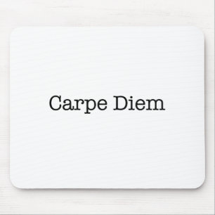 Tapis De Souris Carpe Diem saisissent la citation de jour -