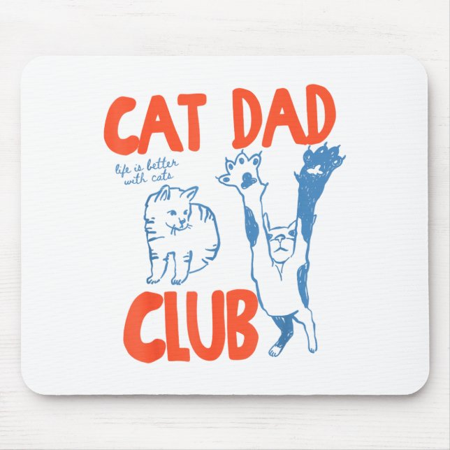 Tapis De Souris Cat Dad Club Life Is Better With Cats Father's Day (Devant)
