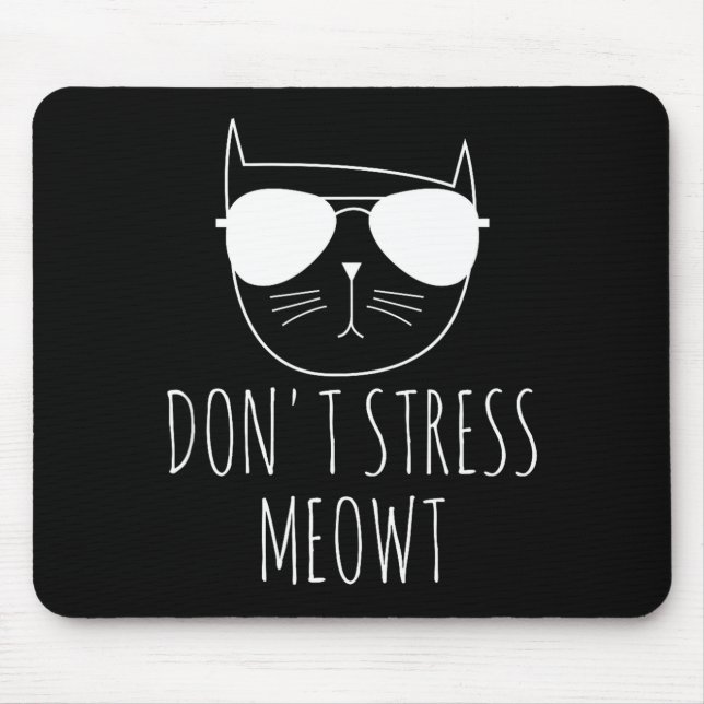 Tapis De Souris Cat Design Funny Pun Don't Stress Meowt Funny Sayi (Devant)