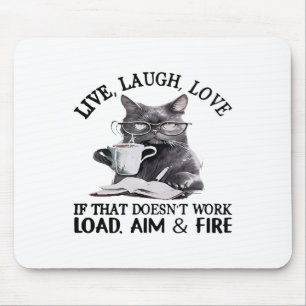 Tapis De Souris Cat Live Rire l'amour si cela ne fonctionne pas Ch