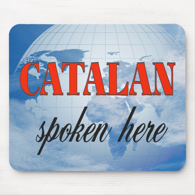 Tapis De Souris Catalan spoken here cloudy earth (Devant)