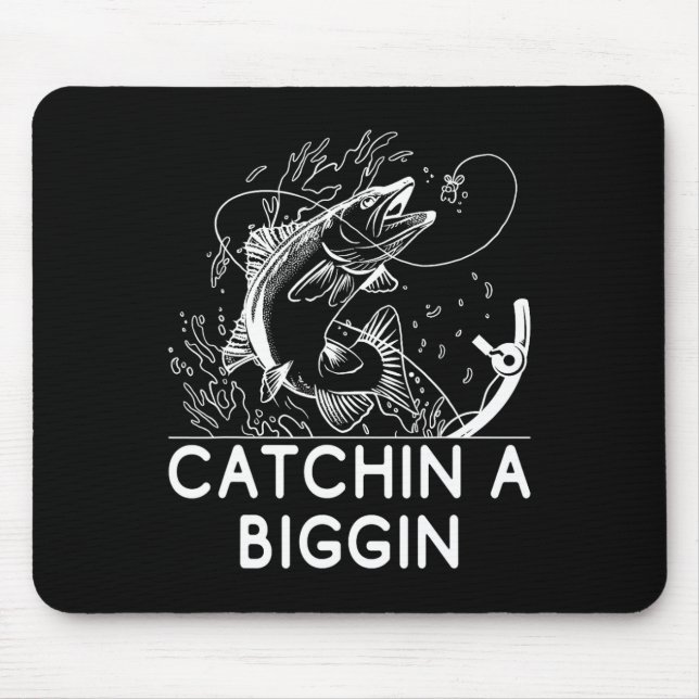 Tapis De Souris Catchin A Biggin Pêche Chasse Pêcheur Chasseur (Devant)