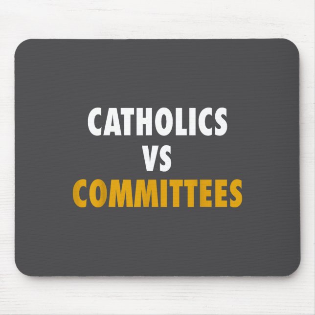 Tapis De Souris Catholics Vs Committees  (Devant)