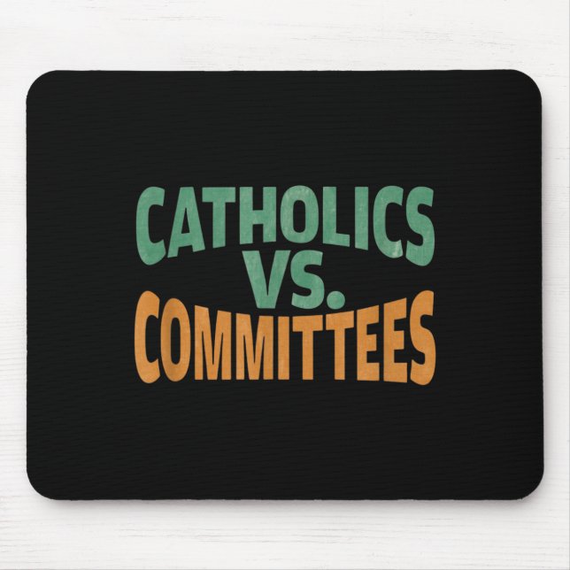 Tapis De Souris Catholiques contre comités  (Devant)