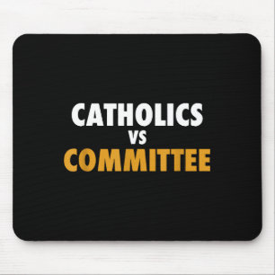 Tapis De Souris Catholiques contre comités