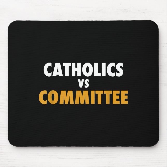 Tapis De Souris Catholiques contre comités  (Devant)