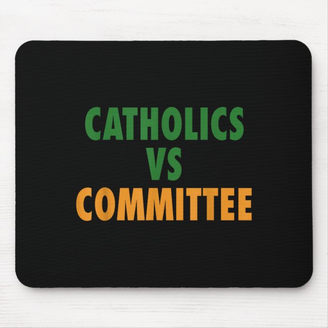 Tapis De Souris Catholiques contre comités  (Devant)