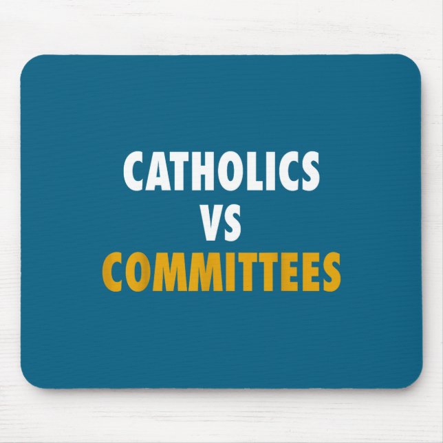 Tapis De Souris Catholiques contre comités  (Devant)