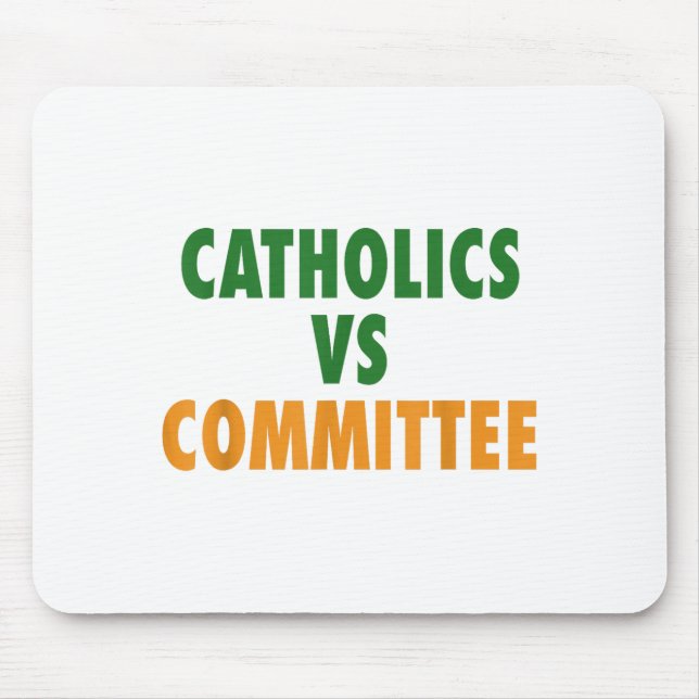 Tapis De Souris Catholiques contre comités  (Devant)