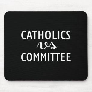 Tapis De Souris Catholiques drôles Vs Comités