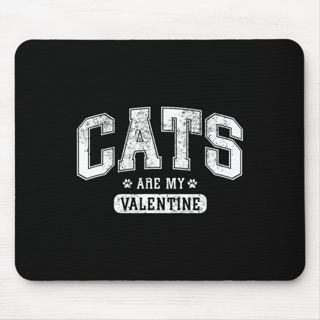 Tapis De Souris Cats Are My Valentine' Funny Cat Lover Valentine’s (Devant)