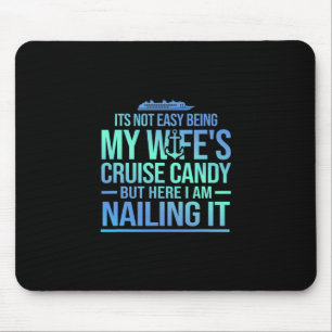 Tapis De Souris Ce n'est pas facile d'être les bonbons de croisièr