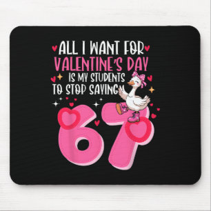 Tapis De Souris Ce que je veux pour la Saint-Valentin, c'est que m
