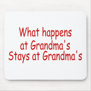Tapis De Souris Ce qui se produit aux grand-mamans, reste aux
