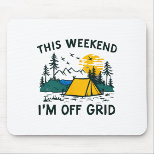 Tapis De Souris Ce week-end je suis hors réseau drôle de camping