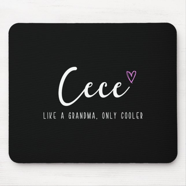 Tapis De Souris Cece comme une grand-mère mais en plus cool pour l (Devant)
