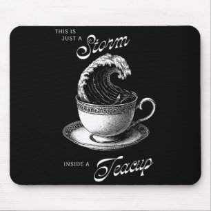 Tapis De Souris Ceci est juste à l'intérieur d'une tasse à thé drô