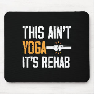 Tapis De Souris Ceci n'est pas du yoga, c'est de la rééducation Ch
