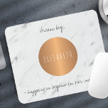 Tapis De Souris Cercle en cuivre marbré inspirant mots et votre no<br><div class="desc">Stylish girly glam sophistiqué tapis de souris en marbre blanc simple avec un cercle en cuivre à l'aspect métallique ayant votre nom personnalisé à l'intérieur. Personnalisez-le avec votre nom et votre texte inspirant \ citation!</div>