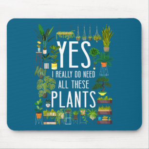 Tapis De Souris Ces amateurs de plantes de jardinage oui ont besoi
