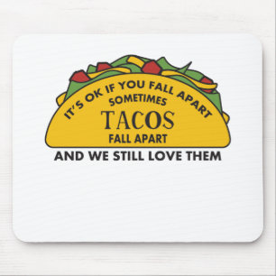 Tapis De Souris C'est bon de s'effondrer Funny Taco Lover Mental
