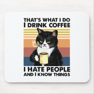 Tapis De Souris C'est ce que je fais Je bois du café Je déteste le