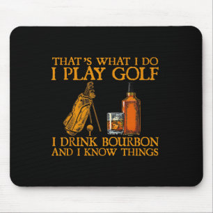 Tapis De Souris C'est ce que je fais je joue au golf je bois du bo
