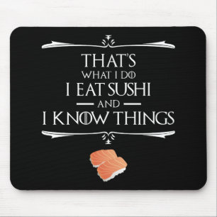 Tapis De Souris C'est Ce Que Je Fais Je Mange Des Sushis Et Je Sai