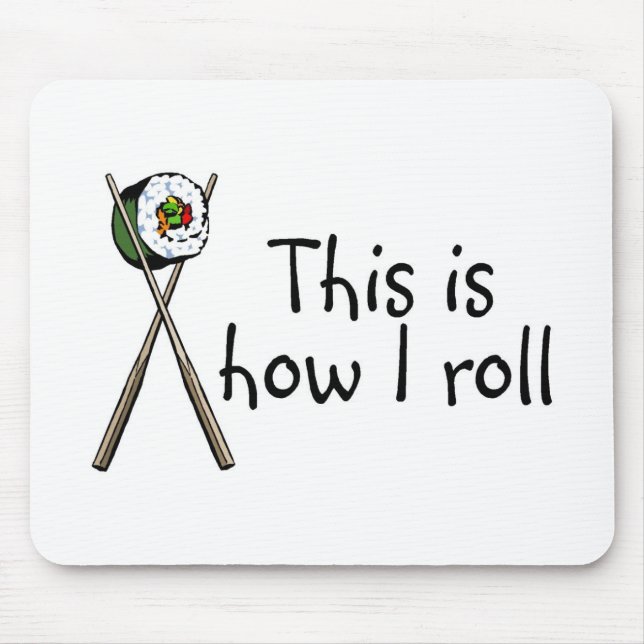 Tapis De Souris C'est comment je roule des sushi (Devant)