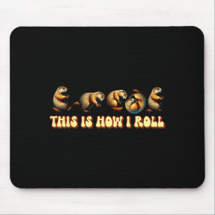 Tapis De Souris C'est comment je roule Jour de la marmotte Pour ho
