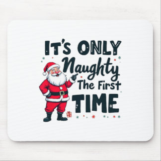 Tapis De Souris C'est juste coquin la première fois Santa Christ d