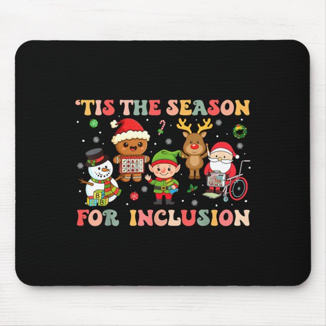 Tapis De Souris C'est la saison pour l'inclusion Noël Sped Enseign (Devant)