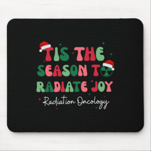 Tapis De Souris C'Est La Saison Pour Rayonner Joie Radiation Oncol