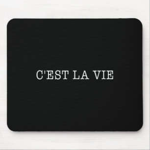 Tapis De Souris Cest La Vie Design Graphique