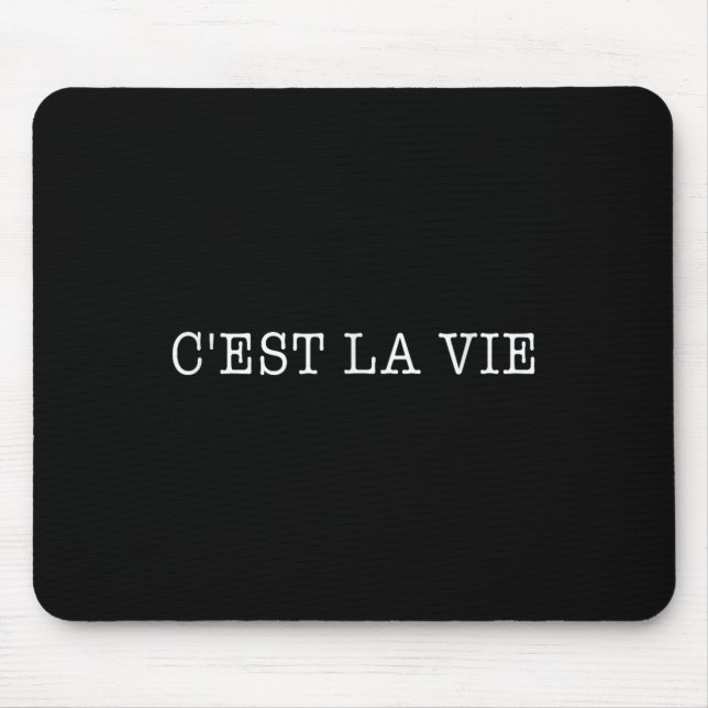 Tapis De Souris Cest La Vie Design Graphique (Devant)