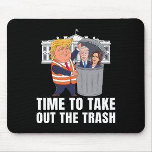 Tapis De Souris C'est Le Moment De Sortir Les Poubelles Drôle Trum
